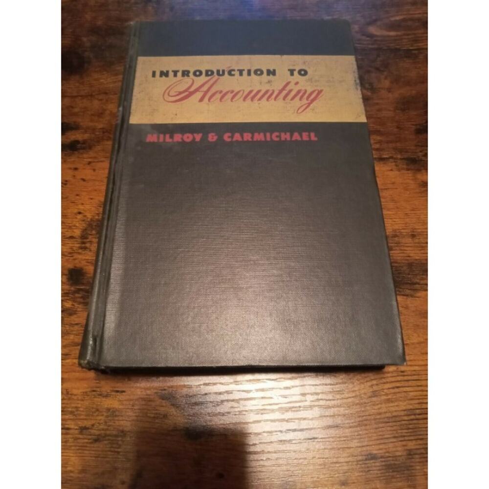 Introduction to Accounting by Milroy, Robert R 1949 Houghton Mifflin Company